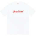 Supreme Paly Dead T-Shirt